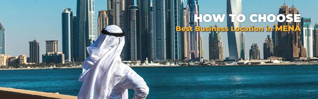 Factors for Choosing Business Location in MENA Region